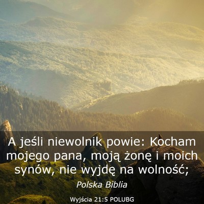 Picture 03 - Wyjścia 21:5 POLUBG - A jeśli niewolnik powie: Kocham mojego pana, - Bible Verse Picture