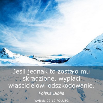 Picture 03 - Wyjścia 22:12 POLUBG - Jeśli jednak to zostało mu skradzione, wypłaci - Bible Verse Picture
