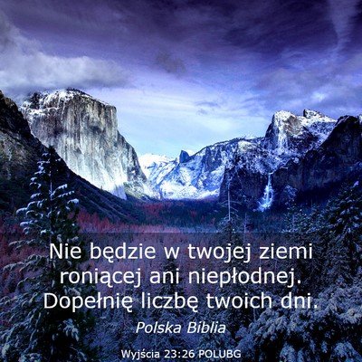 Picture 03 - Wyjścia 23:26 POLUBG - Nie będzie w twojej ziemi roniącej ani - Bible Verse Picture
