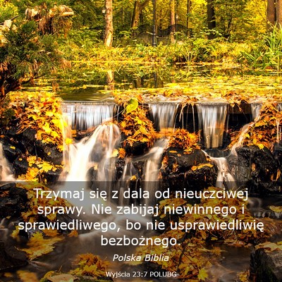 Picture 03 - Wyjścia 23:7 POLUBG - Trzymaj się z dala od nieuczciwej sprawy. Nie - Bible Verse Picture