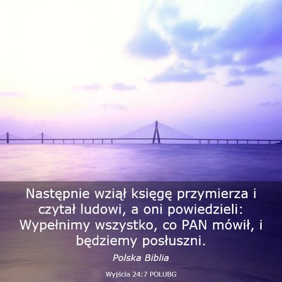 Picture 03 - Wyjścia 24:7 POLUBG - Następnie wziął księgę przymierza i czytał - Bible Verse Picture