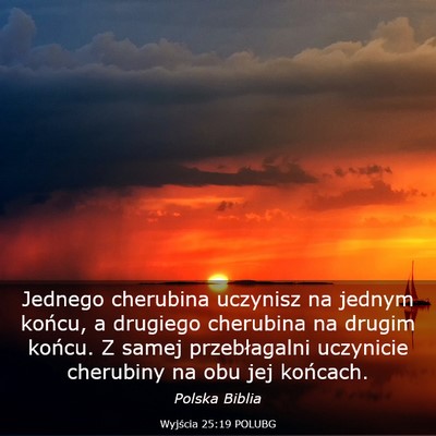 Picture 03 - Wyjścia 25:19 POLUBG - Jednego cherubina uczynisz na jednym końcu, a - Bible Verse Picture