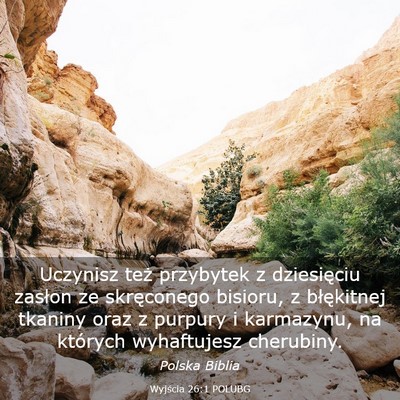 Picture 03 - Wyjścia 26:1 POLUBG - Uczynisz też przybytek z dziesięciu zasłon ze - Bible Verse Picture