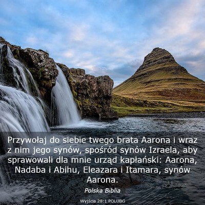 Picture 03 - Wyjścia 28:1 POLUBG - Przywołaj do siebie twego brata Aarona i wraz z - Bible Verse Picture