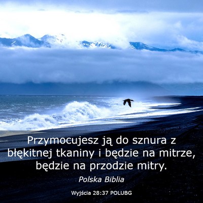 Picture 03 - Wyjścia 28:37 POLUBG - Przymocujesz ją do sznura z błękitnej tkaniny - Bible Verse Picture