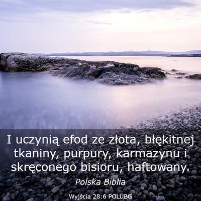 Picture 03 - Wyjścia 28:6 POLUBG - I uczynią efod ze złota, błękitnej tkaniny, - Bible Verse Picture