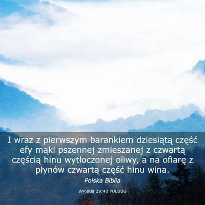 Picture 03 - Wyjścia 29:40 POLUBG - I wraz z pierwszym barankiem dziesiątą część - Bible Verse Picture