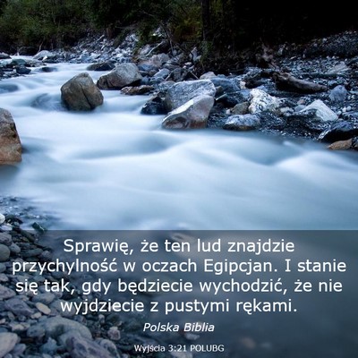 Picture 03 - Wyjścia 3:21 POLUBG - Sprawię, że ten lud znajdzie przychylność w - Bible Verse Picture