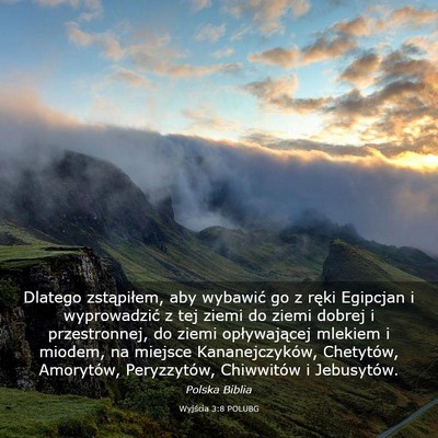 Picture 03 - Wyjścia 3:8 POLUBG - Dlatego zstąpiłem, aby wybawić go z ręki - Bible Verse Picture