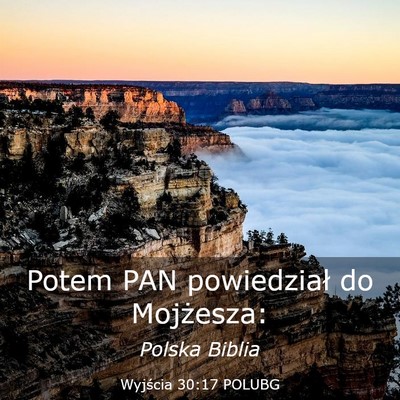 Picture 03 - Wyjścia 30:17 POLUBG - Potem PAN powiedział do - Bible Verse Picture