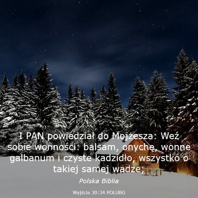 Picture 03 - Wyjścia 30:34 POLUBG - I PAN powiedział do Mojżesza: Weź sobie - Bible Verse Picture