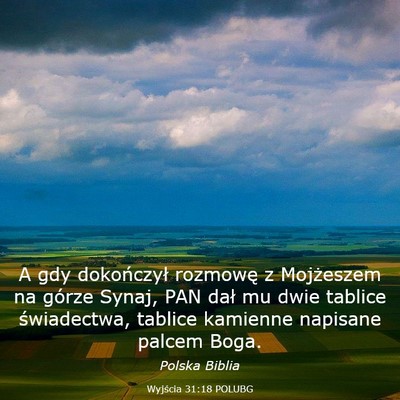 Picture 03 - Wyjścia 31:18 POLUBG - A gdy dokończył rozmowę z Mojżeszem na górze - Bible Verse Picture