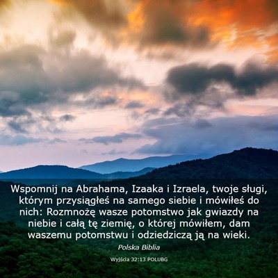 Picture 03 - Wyjścia 32:13 POLUBG - Wspomnij na Abrahama, Izaaka i Izraela, twoje - Bible Verse Picture