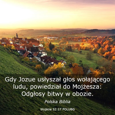 Picture 03 - Wyjścia 32:17 POLUBG - Gdy Jozue usłyszał głos wołającego ludu, - Bible Verse Picture