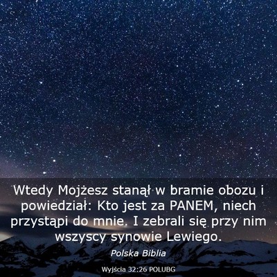 Picture 03 - Wyjścia 32:26 POLUBG - Wtedy Mojżesz stanął w bramie obozu i - Bible Verse Picture