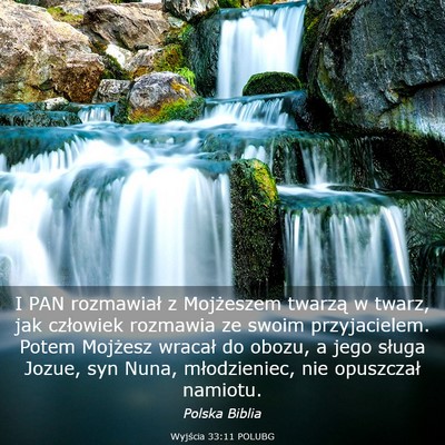 Picture 03 - Wyjścia 33:11 POLUBG - I PAN rozmawiał z Mojżeszem twarzą w twarz, - Bible Verse Picture