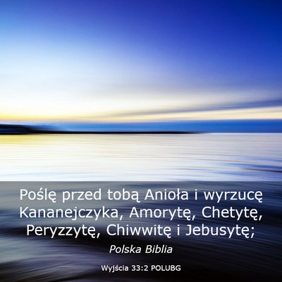 Picture 03 - Wyjścia 33:2 POLUBG - Poślę przed tobą Anioła i wyrzucę - Bible Verse Picture