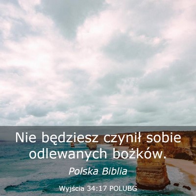 Picture 03 - Wyjścia 34:17 POLUBG - Nie będziesz czynił sobie odlewanych - Bible Verse Picture