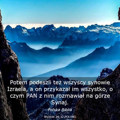 Picture 03 - Wyjścia 34:32 POLUBG - Potem podeszli też wszyscy synowie Izraela, a on - Bible Verse Picture