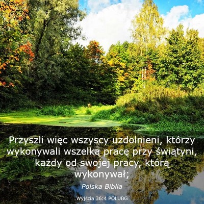 Picture 03 - Wyjścia 36:4 POLUBG - Przyszli więc wszyscy uzdolnieni, którzy - Bible Verse Picture