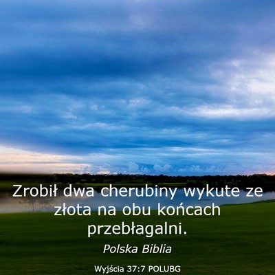Picture 03 - Wyjścia 37:7 POLUBG - Zrobił dwa cherubiny wykute ze złota na obu - Bible Verse Picture