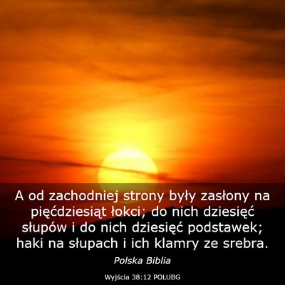 Picture 03 - Wyjścia 38:12 POLUBG - A od zachodniej strony były zasłony na - Bible Verse Picture