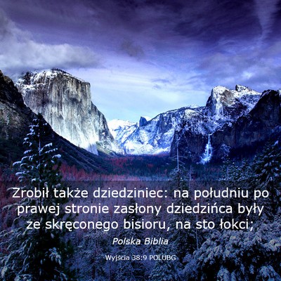 Picture 03 - Wyjścia 38:9 POLUBG - Zrobił także dziedziniec: na południu po - Bible Verse Picture