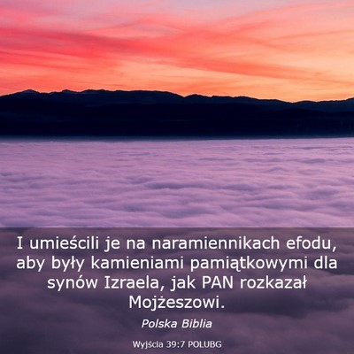Picture 03 - Wyjścia 39:7 POLUBG - I umieścili je na naramiennikach efodu, aby - Bible Verse Picture