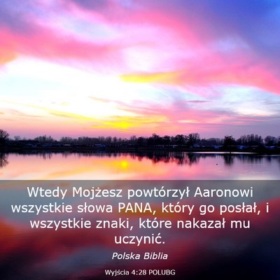 Picture 03 - Wyjścia 4:28 POLUBG - Wtedy Mojżesz powtórzył Aaronowi wszystkie - Bible Verse Picture