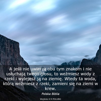 Picture 03 - Wyjścia 4:9 POLUBG - A jeśli nie uwierzą obu tym znakom i nie - Bible Verse Picture