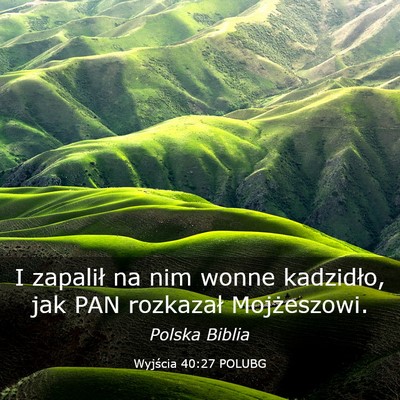 Picture 03 - Wyjścia 40:27 POLUBG - I zapalił na nim wonne kadzidło, jak PAN - Bible Verse Picture