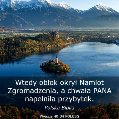 Picture 03 - Wyjścia 40:34 POLUBG - Wtedy obłok okrył Namiot Zgromadzenia, a - Bible Verse Picture