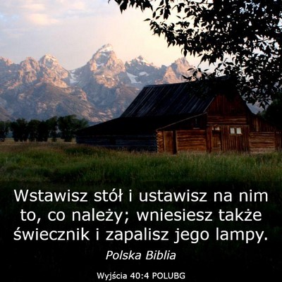 Picture 03 - Wyjścia 40:4 POLUBG - Wstawisz stół i ustawisz na nim to, co należy; - Bible Verse Picture