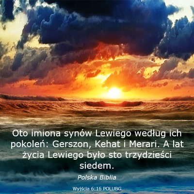 Picture 03 - Wyjścia 6:16 POLUBG - Oto imiona synów Lewiego według ich pokoleń: - Bible Verse Picture