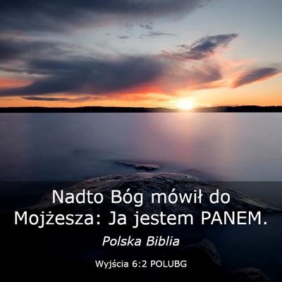 Picture 03 - Wyjścia 6:2 POLUBG - Nadto Bóg mówił do Mojżesza: Ja jestem - Bible Verse Picture