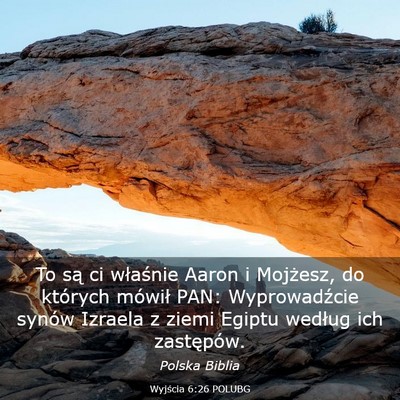 Picture 03 - Wyjścia 6:26 POLUBG - To są ci właśnie Aaron i Mojżesz, do których - Bible Verse Picture