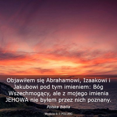 Picture 03 - Wyjścia 6:3 POLUBG - Objawiłem się Abrahamowi, Izaakowi i Jakubowi - Bible Verse Picture