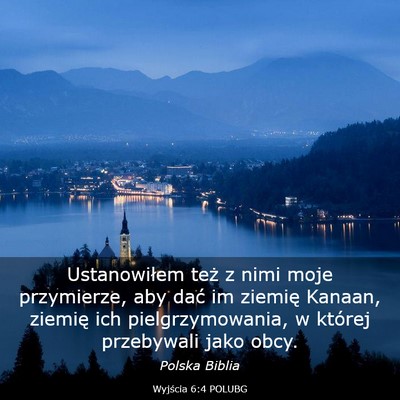 Picture 03 - Wyjścia 6:4 POLUBG - Ustanowiłem też z nimi moje przymierze, aby - Bible Verse Picture