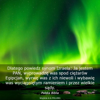 Picture 03 - Wyjścia 6:6 POLUBG - Dlatego powiedz synom Izraela: Ja jestem PAN, - Bible Verse Picture