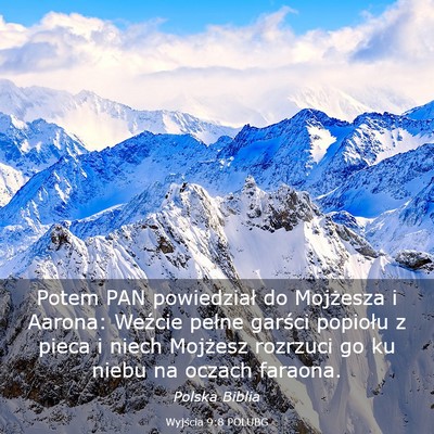 Picture 03 - Wyjścia 9:8 POLUBG - Potem PAN powiedział do Mojżesza i Aarona: - Bible Verse Picture