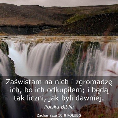 Picture 03 - Zachariasza 10:8 POLUBG - Zaświstam na nich i zgromadzę ich, bo ich - Bible Verse Picture