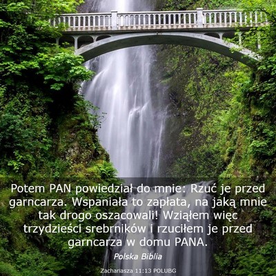 Picture 03 - Zachariasza 11:13 POLUBG - Potem PAN powiedział do mnie: Rzuć je przed - Bible Verse Picture