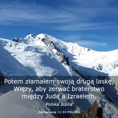 Picture 03 - Zachariasza 11:14 POLUBG - Potem złamałem swoją drugą laskę, Więzy, - Bible Verse Picture