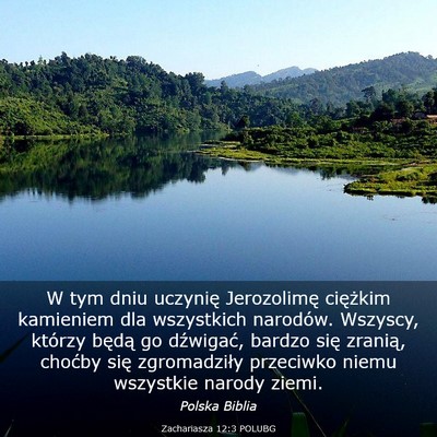 Picture 03 - Zachariasza 12:3 POLUBG - W tym dniu uczynię Jerozolimę ciężkim - Bible Verse Picture