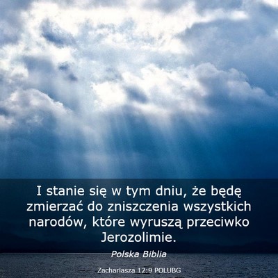 Picture 03 - Zachariasza 12:9 POLUBG - I stanie się w tym dniu, że będę zmierzać do - Bible Verse Picture