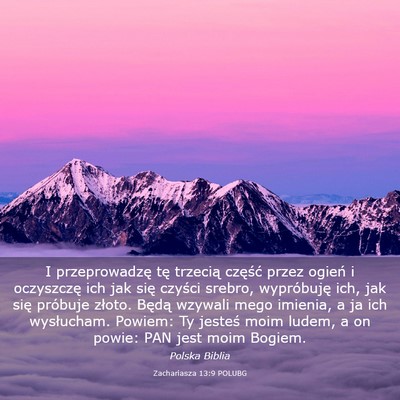 Picture 03 - Zachariasza 13:9 POLUBG - I przeprowadzę tę trzecią część przez - Bible Verse Picture