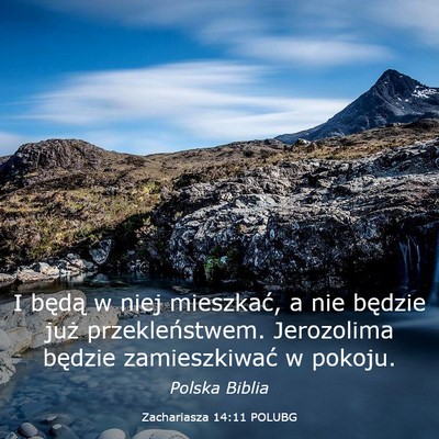 Picture 03 - Zachariasza 14:11 POLUBG - I będą w niej mieszkać, a nie będzie już - Bible Verse Picture