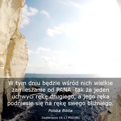 Picture 03 - Zachariasza 14:13 POLUBG - W tym dniu będzie wśród nich wielkie - Bible Verse Picture