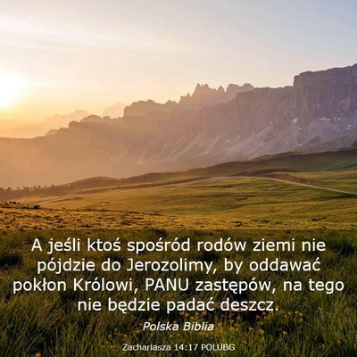 Picture 03 - Zachariasza 14:17 POLUBG - A jeśli ktoś spośród rodów ziemi nie - Bible Verse Picture