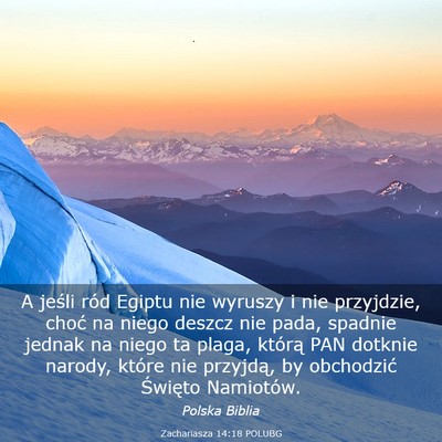 Picture 03 - Zachariasza 14:18 POLUBG - A jeśli ród Egiptu nie wyruszy i nie przyjdzie, - Bible Verse Picture